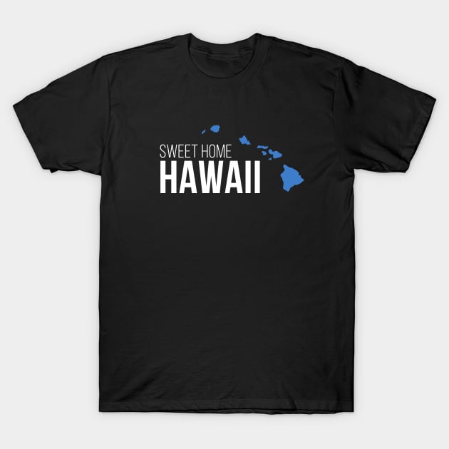 Hawaii Sweet Home T-Shirt by Novel_Designs